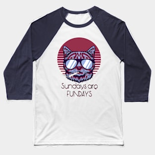 Sundays are Fundays - Catsondrugs.com - Techno Party Ibiza Rave Dance Underground Festival Spring Break  Berlin Good Vibes Trance Dance technofashion technomusic housemusic Baseball T-Shirt